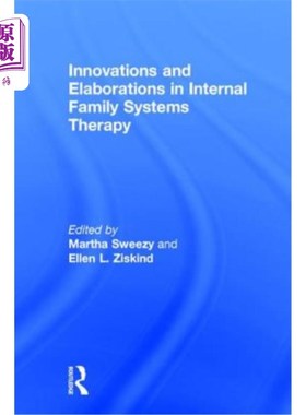海外直订医药图书Innovations and Elaborations in Internal Family Systems Therapy 内部家庭系统治疗的创新与完善