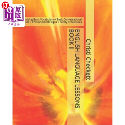 海外直订English Language Lessons Book II: Applying Basic Vocabulary + Basic Conversation 英语教程第二册：应用基本词