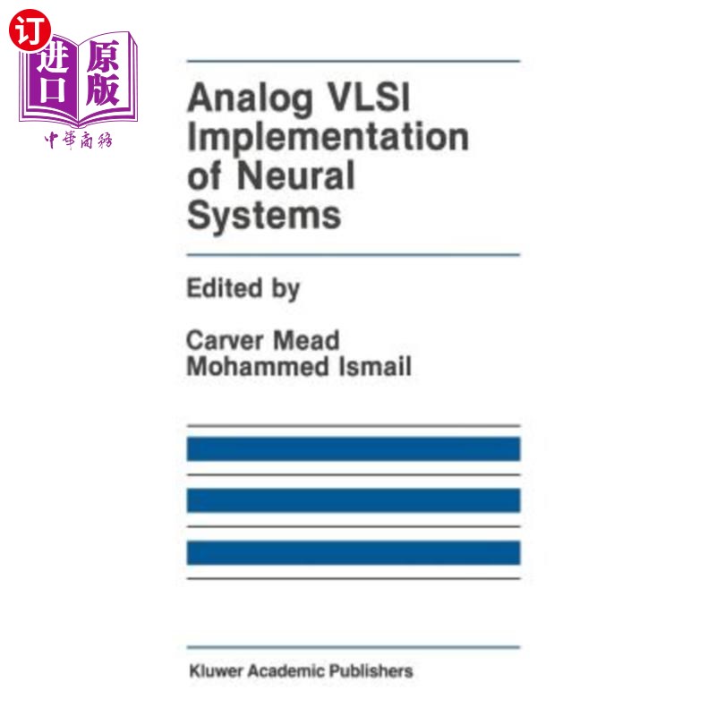 海外直订Analog VLSI Implementation of Neural Systems 神经系统的模拟VLSI实现