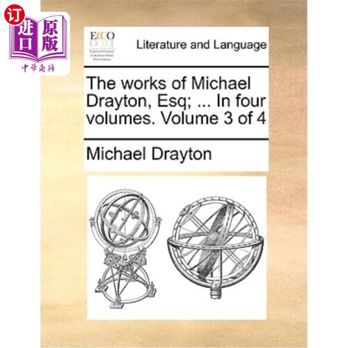 海外直订The Works of Michael Drayton, Esq; ... in Four Volumes. Volume 3 of 4 迈克尔·德雷顿先生的作品;…四卷。第3卷