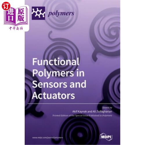 海外直订Functional Polymers in Sensors and Actuators: Fabrication and Analysis 传感器和致动器中的功能聚合物:制造和