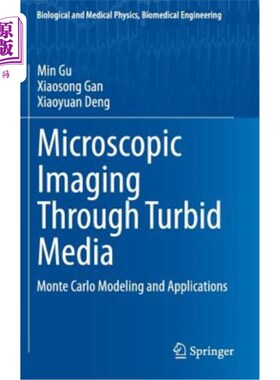 海外直订Microscopic Imaging Through Turbid Media: Monte Carlo Modeling and Applications 通过浑浊介质的显微成像:蒙特