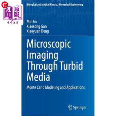 海外直订Microscopic Imaging Through Turbid Media: Monte Carlo Modeling and Applications 通过浑浊介质的显微成像:蒙特