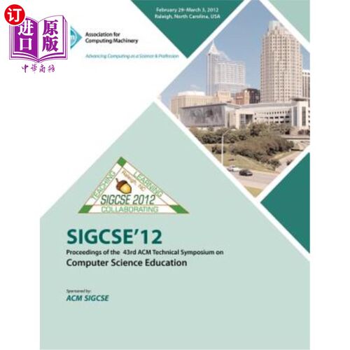 海外直订SIGCSE 12 Proceedings of the 43rd ACM Technical Symposium on Computer Science Ed 第43届ACM计算机科学教育技