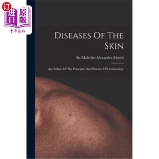 And Outline 海外直订医药图书Diseases Practice 皮肤病学 Skin 皮肤疾病 The Dermatology Principles