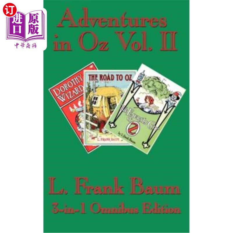 海外直订Adventures in Oz Vol. II: Dorothy and the Wizard in Oz, The Road to Oz, The Emer 《绿野仙踪》第二卷：多萝西