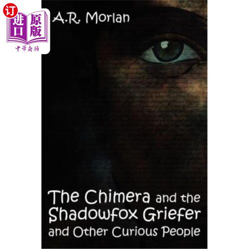 海外直订The Chimera and the Shadowfox Griefer and Other Curious People 奇美拉和影狐格里弗以及其他好奇的人