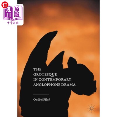海外直订Grotesque in Contemporary Anglophone Drama 当代英语戏剧中的怪诞