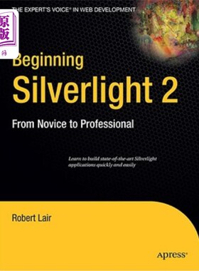 海外直订Beginning Silverlight 2: From Novice to Professional 开始Silverlight 2:从新手到专业人士