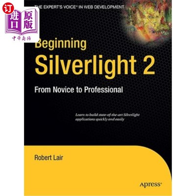 海外直订Beginning Silverlight 2: From Novice to Professional 开始Silverlight 2:从新手到专业人士