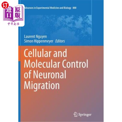 海外直订医药图书Cellular and Molecular Control of Neuronal Migration 神经元迁移的细胞和分子控制