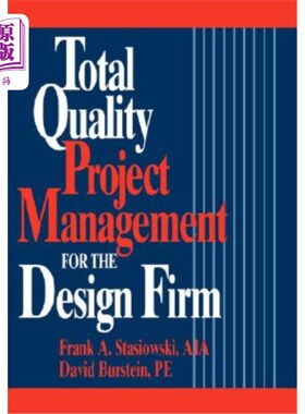海外直订Total Quality Project Management for the Design Firm: How to Improve Quality, In 设计企业全面质量项目管理：
