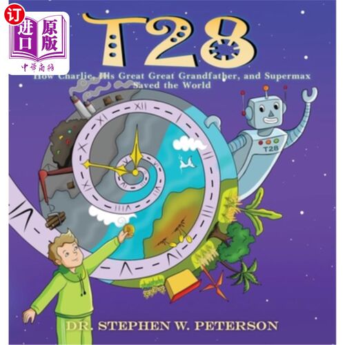 海外直订T28: How Charlie, His Great-Great Grandfather, and Supermax Saved the World 第28集：查理、他的曾曾祖父和超