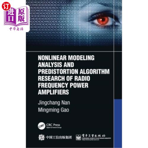 海外直订Nonlinear Modeling Analysis and Predistortion Algorithm Research of Radio Freque 射频功率放大器非线性建模分