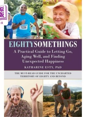 海外直订医药图书Eightysomethings: A Practical Guide to Letting Go, Aging Well, and Finding Unexp 八十多岁：一本实用