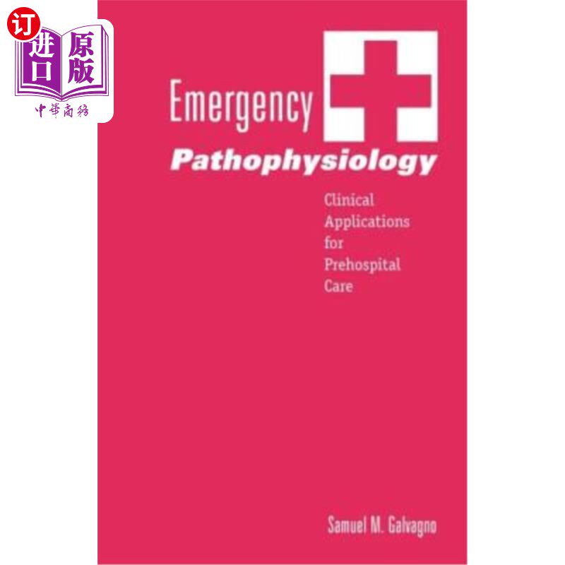 海外直订医药图书Emergency Pathophysiology: Clinical Applications for Prehospital Care 急诊病理生理学:院前护理的临床