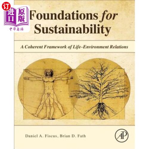 海外直订Foundations for Sustainability: A Coherent Framework of Life-Environment Relatio 可持续发展基础：生命与环境