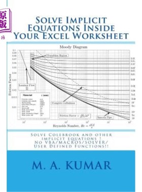 海外直订Solve Implicit Equations Inside Your Excel Worksheet: Solve Colebrook and other  在Excel工作表中解决隐式方