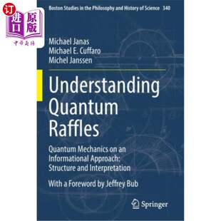 海外直订Understanding Quantum Raffles: Quantum Mechanics on an Informational Approach: S 理解量子莱佛士:信息方法上