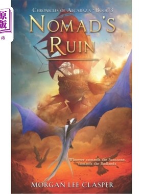 海外直订Nomad's Ruin (Chronicles of Alcabaza Book 3) 游牧的废墟(Alcabaza编年史第3卷)