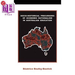 社 Precursors 澳大利亚教育中经济理性主义 Education Australian Rationalism Economic historical 海外直订Socio