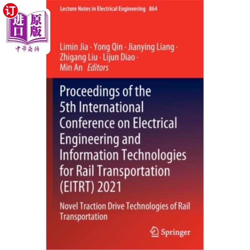 海外直订Proceedings of the 5th International Conference on Electrical Engineering and In 第五届轨道交通电气工程与信