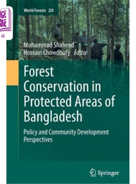 海外直订Forest Conservation in Protected Areas of Bangladesh: Policy and Community Devel 孟加拉国保护区的森林保护：