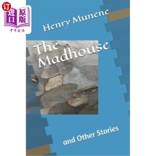 海外直订The Madhouse: And Other Stories 疯人院：还有其他的故事