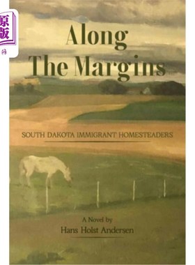 海外直订Along The Margins: South Dakota Immigrant Homesteaders 边缘地带:南达科他州移民自耕农