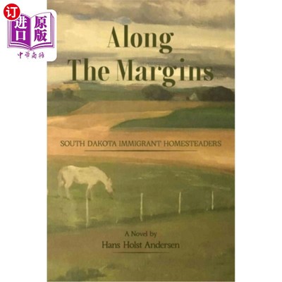 海外直订Along The Margins: South Dakota Immigrant Homesteaders 边缘地带:南达科他州移民自耕农