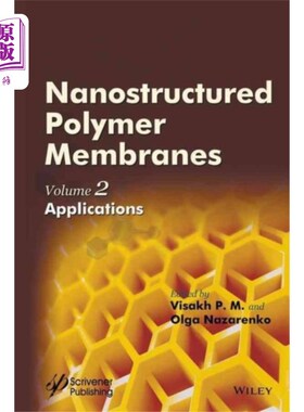 海外直订Nanostructured Polymer Membranes, Volume 2 纳米结构聚合物膜，第2卷