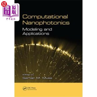 Applications 海外直订Computational and Nanophotonics 计算纳米光子学：建模与应用 Modeling
