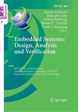 海外直订Embedded Systems: Design, Analysis and Verification: 4th Ifip Tc 10 Internationa 嵌入式系统:设计，分析和验