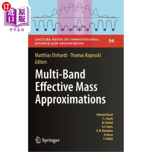 海外直订Multi-Band Effective Mass Approximations: Advanced Mathematical Models and Numer 多波段有效质量近似：高等数