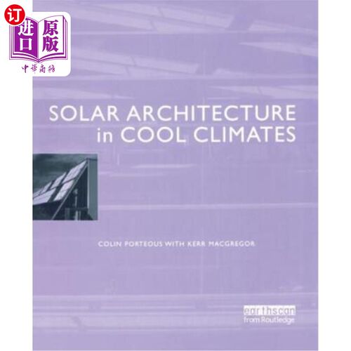 海外直订Solar Architecture in Cool Climates 凉爽气候下的太阳能建筑