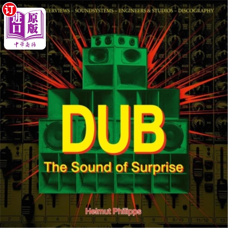 海外直订Dub: The Sound of Surprise: History of Jamaican Dub Music 配音：惊喜之声：牙买加配音音乐的历史