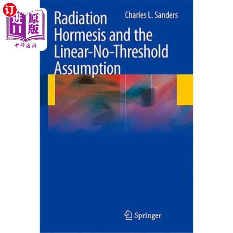 海外直订医药图书Radiation Hormesis and the Linear-No-Threshold Assumption 辐射激效与线性无阈值假设