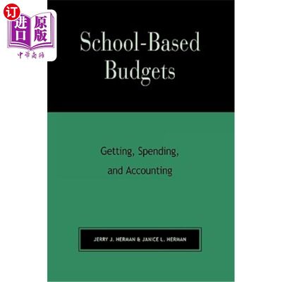 海外直订School-Based Budgets: Getting, Spending and Accounting 学校预算：获取、支出和会计