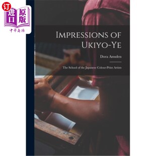 The Japanese 印象 流 海外直订Impressions 叶浮世绘 School Ukiyo Print Colour the 日本彩绘艺术家 Artists