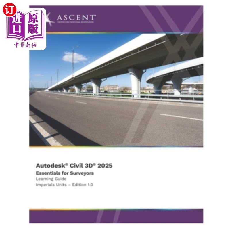 海外直订Autodesk Civil 3D 2025: Essentials for Surveyors (Imperial Units) Autodesk Civil 3D 2025：测量