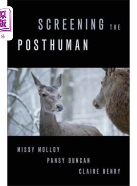 海外直订Screening the Posthuman 筛选后人类