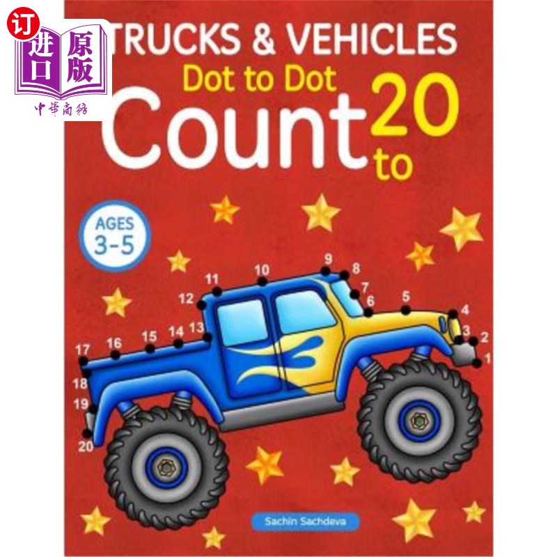 海外直订Trucks and Vehicles: Dot To Dot Count to 20 (Kids Ages 3-5) 卡车和车辆：点对点计数至20（3-5岁儿童）
