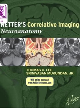 海外直订医药图书Netter's Correlative Imaging: Neuroanatomy with Access Code Netter的相关成像：神经解剖学与访问码