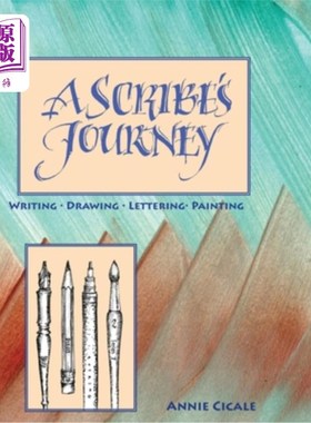 海外直订A Scribe's Journey: Drawing, Lettering, Painting, Writing 一个抄写员的旅程:绘画，刻字，绘画，写作
