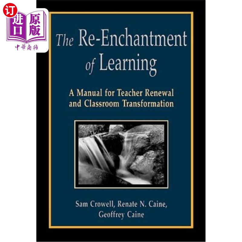 海外直订The Re-Enchantment of Learning: A Manual for Teacher Renewal and Classroom Trans 学习的再着迷:教师更新和课