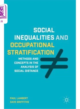 海外直订Social Inequalities and Occupational Stratification: Methods and Concepts in the 社会不平等与职业分层：社会