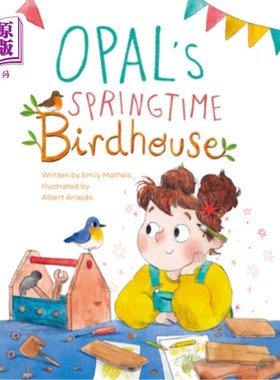 海外直订Opal's Springtime Birdhouse 欧珀尔的春天鸟笼