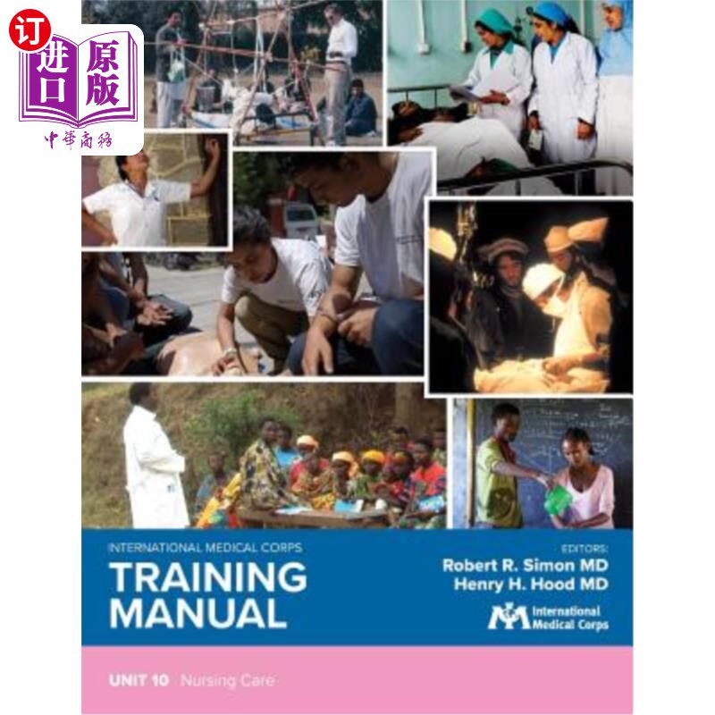 海外直订医药图书International Medical Corps Training Manual: Unit 10: Nursing Care 国际医疗队训练手册:第十单元:护理