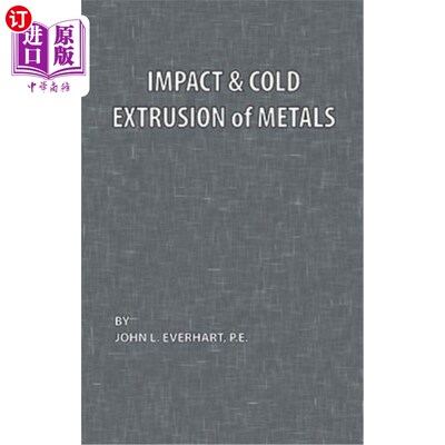 海外直订Impact and Cold Extrusion of Metals 金属的冲击和冷挤压