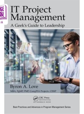 海外直订IT Project Management: A Geek's Guide to Leadership It项目管理:极客的领导指南